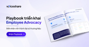 Playbook triển khai Employee Advocacy