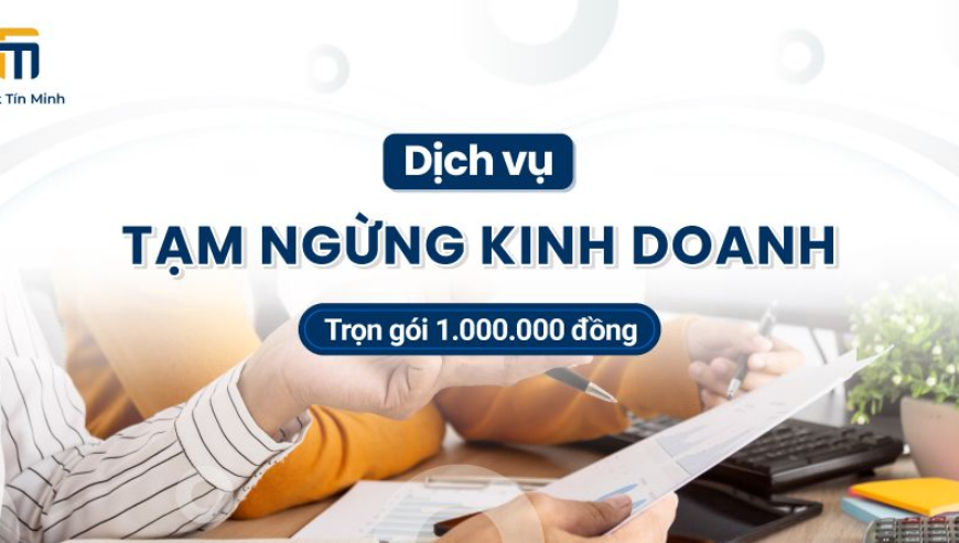 Dịch vụ tạm ngừng hoạt động kinh doanh trọn gói 1.000.000đ