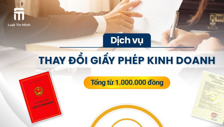 Dịch vụ làm thủ tục thay đổi giấy phép kinh doanh – từ 4 ngày